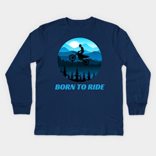 Born to Ride Motocross Kids Long Sleeve T-Shirt